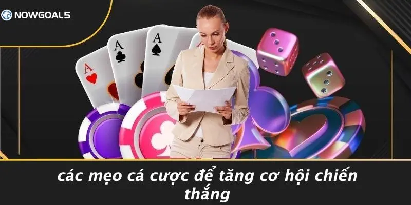 Các Mẹo Cá Cược Để Tăng Cơ Hội Chiến Thắng