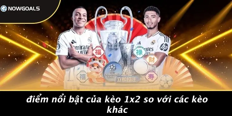 Điểm Nổi Bật Của Kèo 1x2 So Với Các Kèo Khác