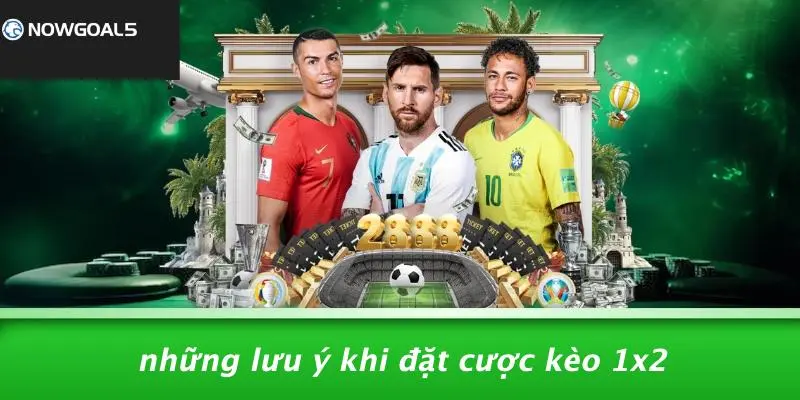 Những Lưu Ý Khi Đặt Cược Kèo 1x2