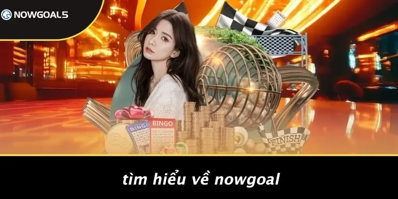 Tìm Hiểu Về Nowgoal