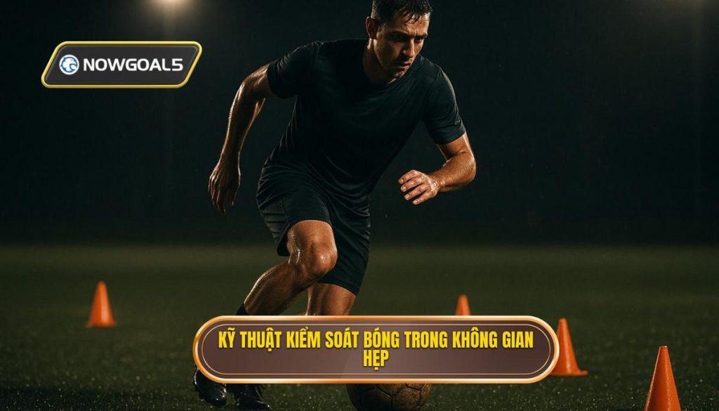 Kỹ thuật kiểm soát bóng trong không gian hẹp