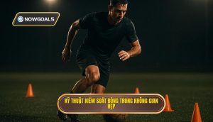 Kỹ thuật kiểm soát bóng trong không gian hẹp