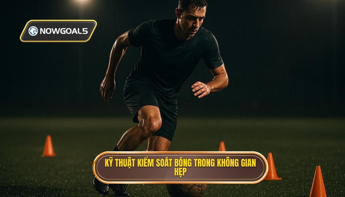 Kỹ thuật kiểm soát bóng trong không gian hẹp
