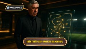 Chiến thuật Carlo Ancelotti tại NOWGOAL.