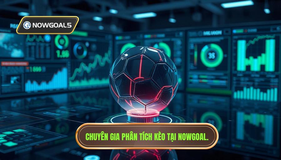 Phân tích đa chiều: Hiểu sâu về nhận định kèo từ Nowgoal